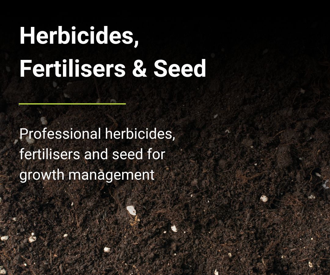 Herbicides, Fertilisers & Seed