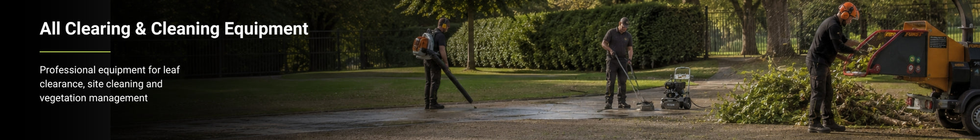 Browse All Clearing & Cleaning Equipment